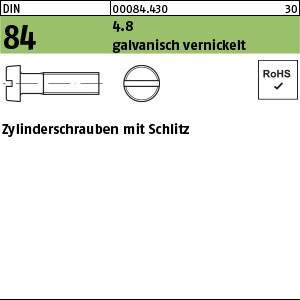1.000840.43000 - DIN 84  Zylinderschraube, Schlitz, Stahl 4.8 gal Ni