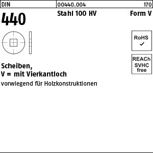 1.004400.00400 - DIN 440  Scheibe für Holzkonstruktionen, Form V, Stahl 100 HV