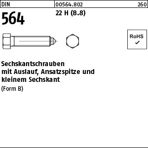 1.005640.80200 - DIN 564  Sechskantschraube mit Ansatzspitze, Form B, Stahl 22H (8.8)