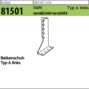 1.815010.01600 - ART 81501  Balkenschuh, Typ A links, Stahl svz