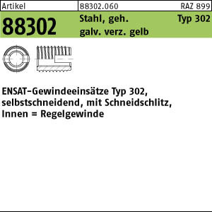 1.883020.06000 - ART 88302  ENSAT-Gewindeeinsatz Typ 302, Stahl geh. gal ZnC